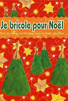 Paperback Je Bricole Pour Noël : Trucs et Astuces de Bricola [French] Book