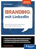 Branding mit LinkedIn: Wie Du für Dich und Dein Unternehmen eine erfolgreiche Marke aufbaust