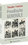  Preußische Generäle: Mit 17 Bildern von Wilhelm Camphausen