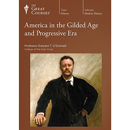 America in the Gilded Age and Progressive Era