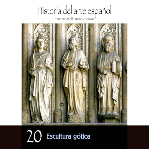 Ernesto Ballesteros Arranz presents Escultura g&amp;oacute;tica episode artwork