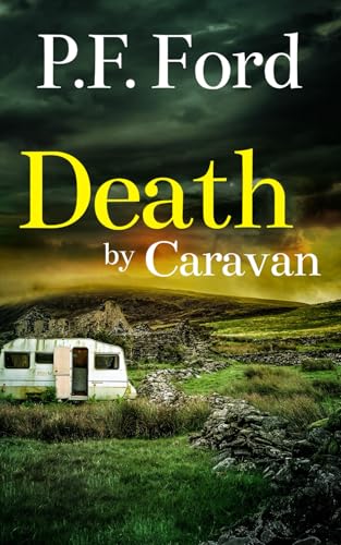 DEATH BY CARAVAN a gripping British crime mystery full of twists