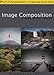Image Composition - Create Better Photos!