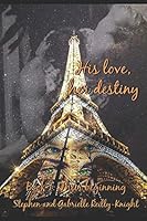 His love, her destiny: Book 1: Their beginning 1521266891 Book Cover