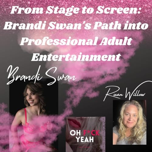 From Stage to Screen: Brandi Swan's Path into Professional Adult Entertainment