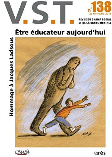 VST 138 - ETRE EDUCATEUR AUJOURD'HUI