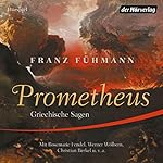 Prometheus: Griechische Sagen