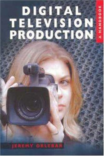 Buy Digital Television Production: A Handbook — BookShops.in