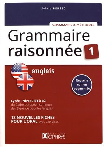 Grammaire raisonnée 1: Tome 1