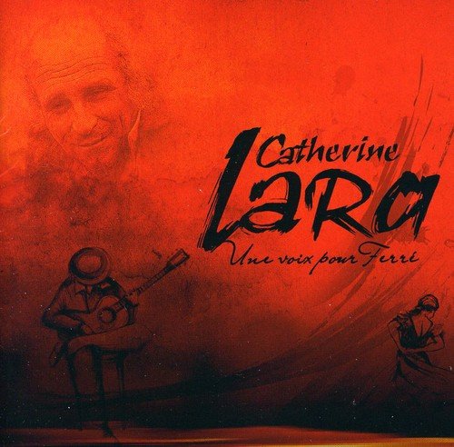 Une Voix Pour Ferre [Audio CD] LARA;CATHERINE