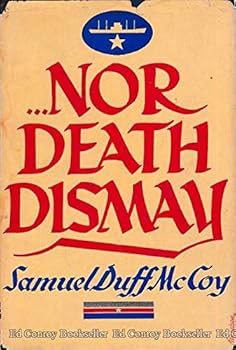 Hardcover Nor death dismay,: a record of merchant ships and merchant mariners in time of war, Book