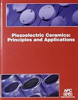 Piezoelectric Ceramics: Principles and Applications 0971874409 Book Cover