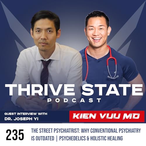 『235. The Street Psychiatrist: Why Conventional Psychiatry Is Outdated | Psychedelics & Holistic Healing with Dr. Joseph Yi』のカバーアート