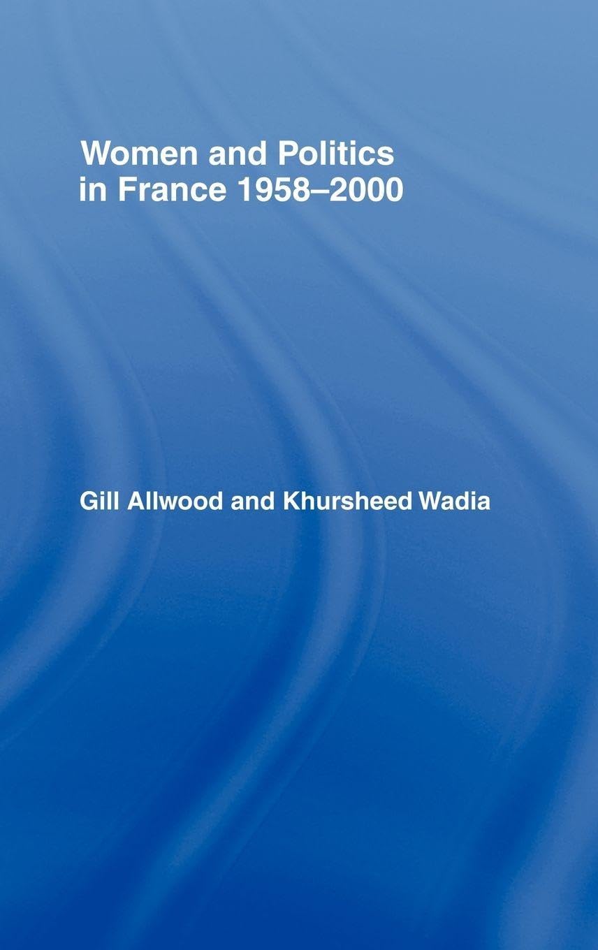 Women and Politics in France 1958-2000
