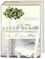 Belle Blancaus Liebe Zu Weiß 3512033547 Book Cover