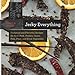 Jerky Everything: Foolproof and Flavorful Recipes for Beef, Pork, Poultry, Game, Fish, Fruit, and Even Vegetables (Countryman Know How)