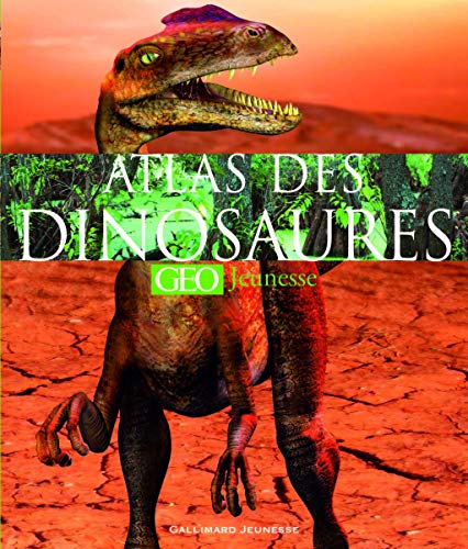 Télécharger L'atlas des dinosaures GEO Jeunesse PDF