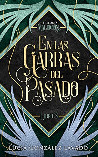 En las garras del pasado (Maldición nº 3)