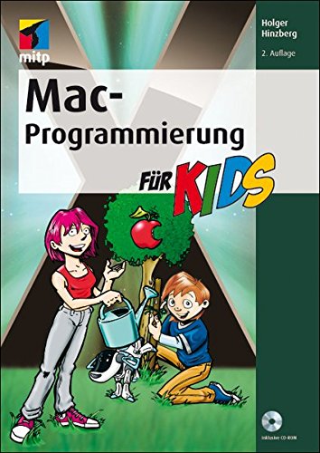 Mac-Programmierung für Kids (mitp für Kids) Mac-Programmierung für Kids (mitp für Kids)