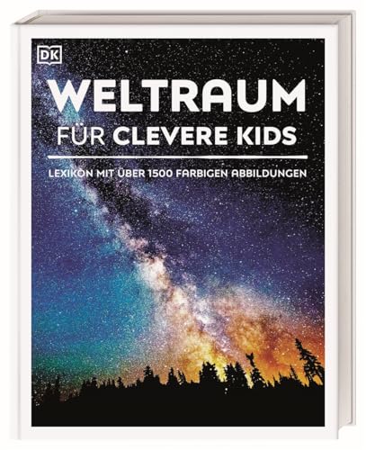 Wissen für clevere Kids. Weltraum für clevere Kids: Lexikon mit 1500 farbigen Fotos und Illustrationen. Für Kinder ab 8 Jahren