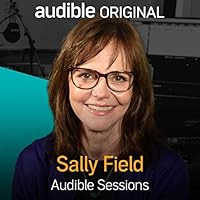 Sally Field: Audible Sessions