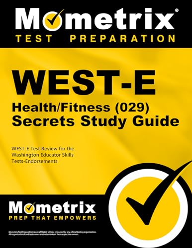 WEST-E Health/Fitness (029) Secrets Study Guide: WEST-E Test Review for the Washington Educator Skills Tests-Endorsements (Mometrix Secrets Study Guides) cover