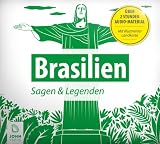 "Brasilien: Sagen, Märchen und Mythen": Sagen, Märchen und Mythen