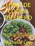 Photo Gallery libro de cocina de enero: 60 recetas sanas y sabrosas perfectas para calentar y llenar este mes de enero Photo Gallery libro de cocina de enero: 60 recetas sanas y sabrosas perfectas para calentar y llenar este mes de enero