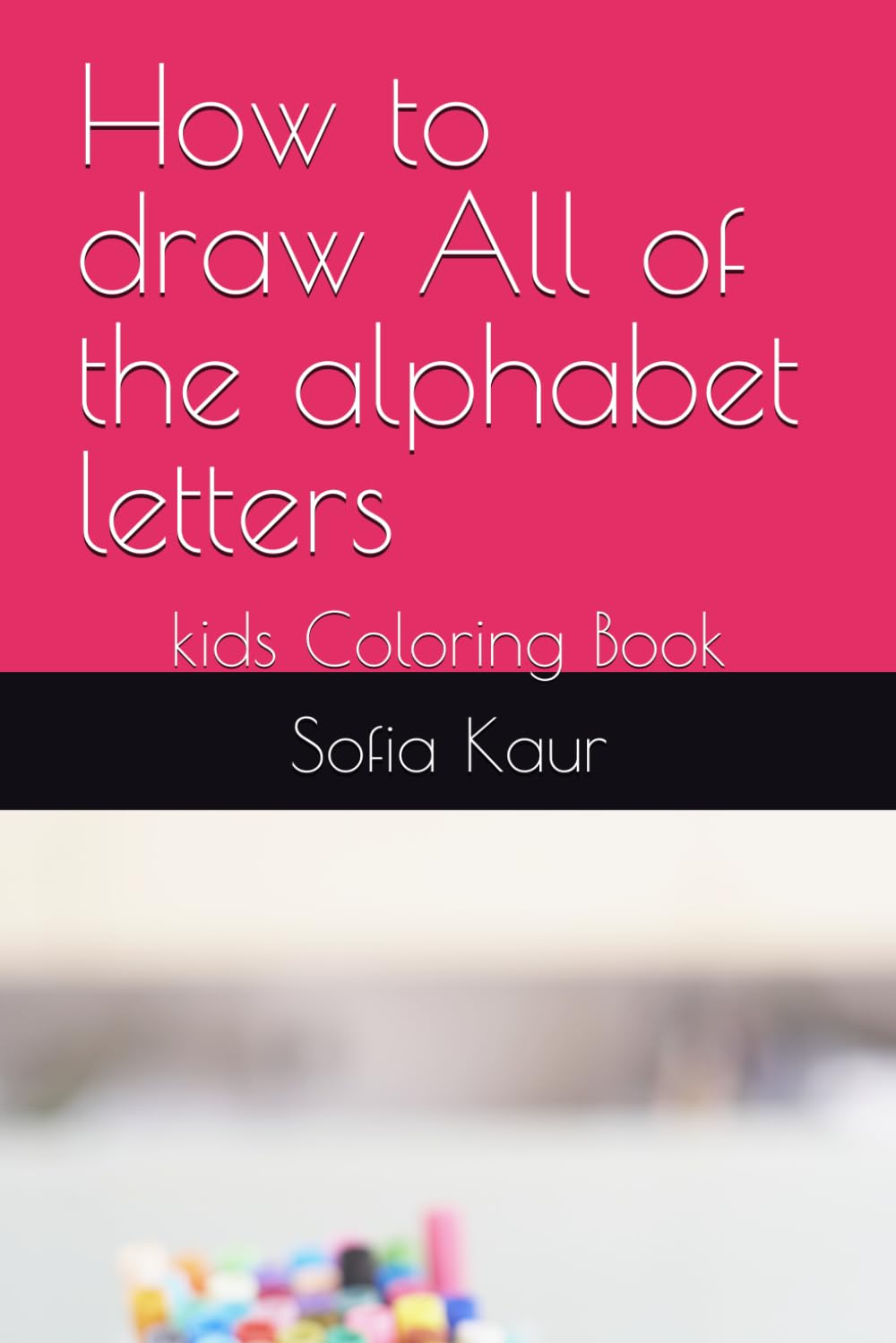 How to draw All of the alphabet letters: kids Coloring Book