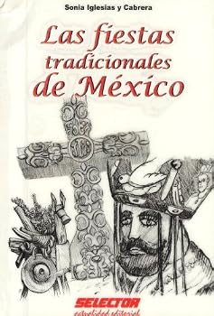 Las fiestas tradicionales de México (Literatura Juvenil / Juvenile Literature)