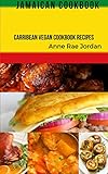 Jamaican cookbook: Carribean vegan cookbook recipes (English Edition)