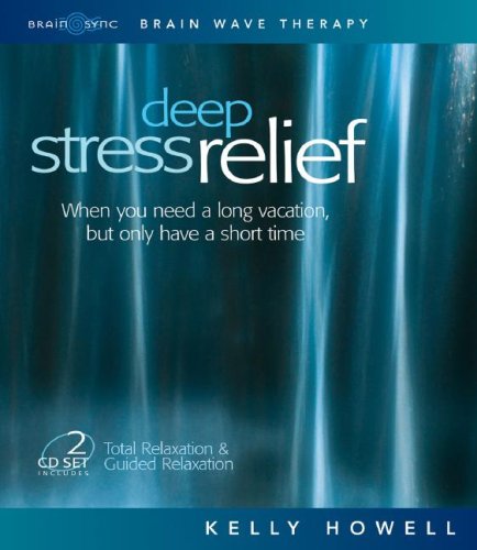 Deep Stress Relief: When You Need a...