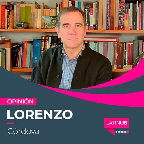 La reforma electoral, el &uacute;ltimo paso para consolidar el r&eacute;gimen autocr&aacute;tico: Lorenzo C&oacute;rdova