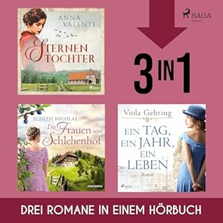 Sternentochter, Die Frauen vom Schlehenhof & Ein Tag, ein Jahr, ein Leben Titelbild