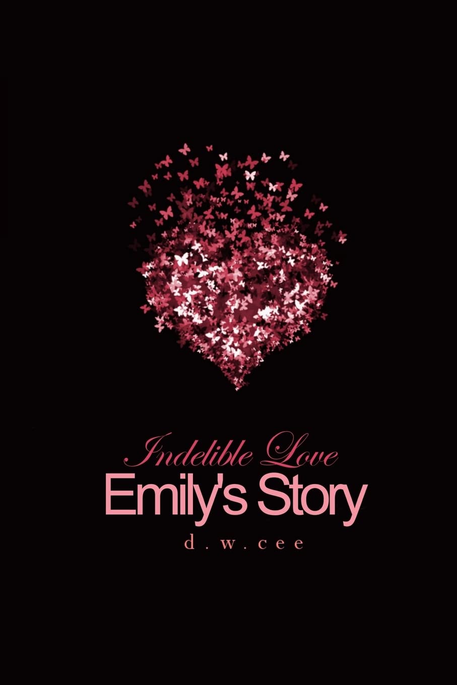 Indelible Love - Emily's Story: Volume 1