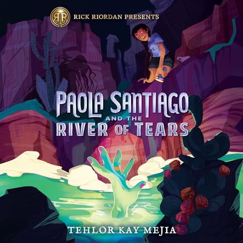 Paola Santiago and the River of Tears by Tehlor Kay Mejia episode artwork