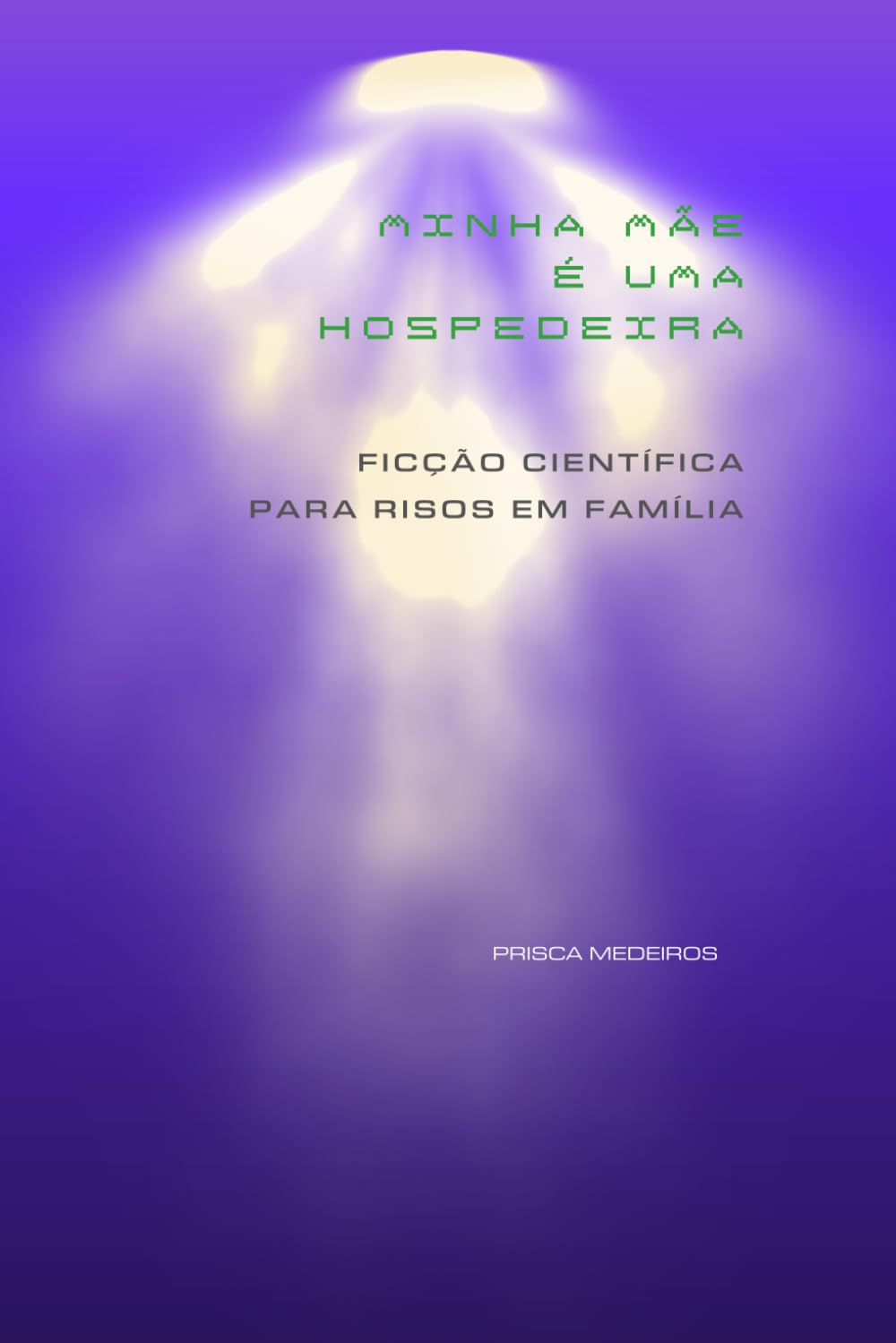 Minha mãe é uma hospedeira: Ficção científica para risos em família