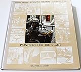 Bonifatius Stirnberg - Plastiken für die Stadt - Sculptures for towns - Sculptures pour la ville. Die Gestalten des Bonifatius Stirnberg - verändern, spielen, begreifen. Dt. /Engl. /Franz - Dieter; Milleris Algirdas Boeminghaus 