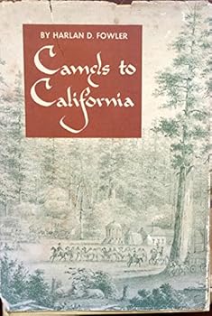 Hardcover Camels to California;: A chapter in Western transportation (Stanford transportation series) Book