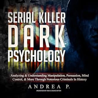 Serial Killer Dark Psychology Audiolibro Por Andrea P., True Crime Seven arte de portada