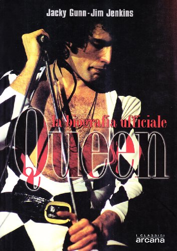 Queen. La biografia ufficiale
