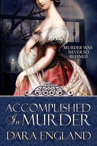 Accomplished in Murder (Accomplished Mysteries, Book 1)