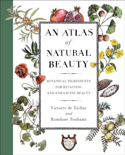 An Atlas of Natural Beauty: Botanical Ingredients for Retaining a...