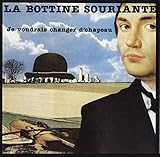 bottine souriante discographie  Je Voudrais Changer de Chapeau