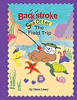 Backstroke the sea otter and the field trip 0990456013 Book Cover