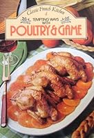 Tempting Ways with Poultry & Game B00RLU7T60 Book Cover