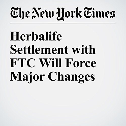 Herbalife Settlement with FTC Will Force Major Changes cover art