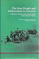 The Boat People and Achievement in America: A Study of Economic and Educational Success 0472093975 Book Cover