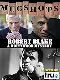 Mugshots: Robert Blake - A Hollywood Murder