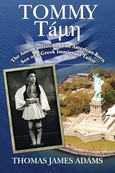 Paperback Tommy: The Americanization of an American-Born Son of a Greek Immigrant Tailor Book